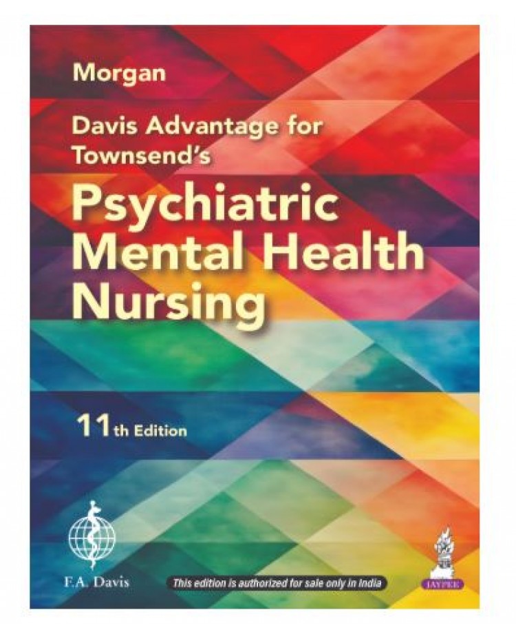 Davis Advantage for Townsend's Psychiatric Mental Health Nursing;11th Edition 2025 by Karyn I. Morgan