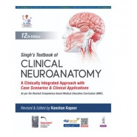 Singh’s Textbook of Clinical Neuroanatomy;12th Edition 2025 by Kanchan Kapoor