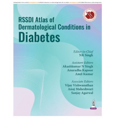 RSSDI Atlas of Dermatological Conditions in Diabetes;1st Edition 2026 by NK Singh, Akash Kumar N Singh, Anuradha Kapoor, Amit Kumar & Anuj Maheshwari