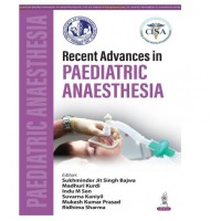 Recent Advances in Paediatric Anaesthesia;1st Edition 2026 by Sukhminder Jit Singh Bajwa, Indu M Sen, Ridhima sharma & Mukesh kumar Prasad