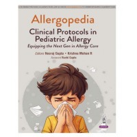 Allergopedia: Clinical Protocols in Pediatric Allergy;1st Edition 2026 by Neeraj Gupta & Krishna Mohan R