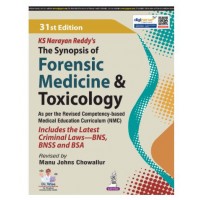 KS Narayan Reddy's The Synopsis of Forensic Medicine & Toxicology;31st Edition 2026 by Manu johns Chowallur