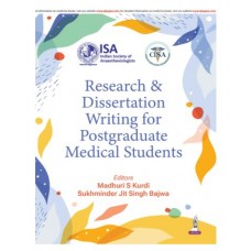 Research & Dissertation Writing for Postgraduate Medical Students;1st Edition 2026 by Madhuri S Kurdi & Sukhminder jit Singh Bajwa