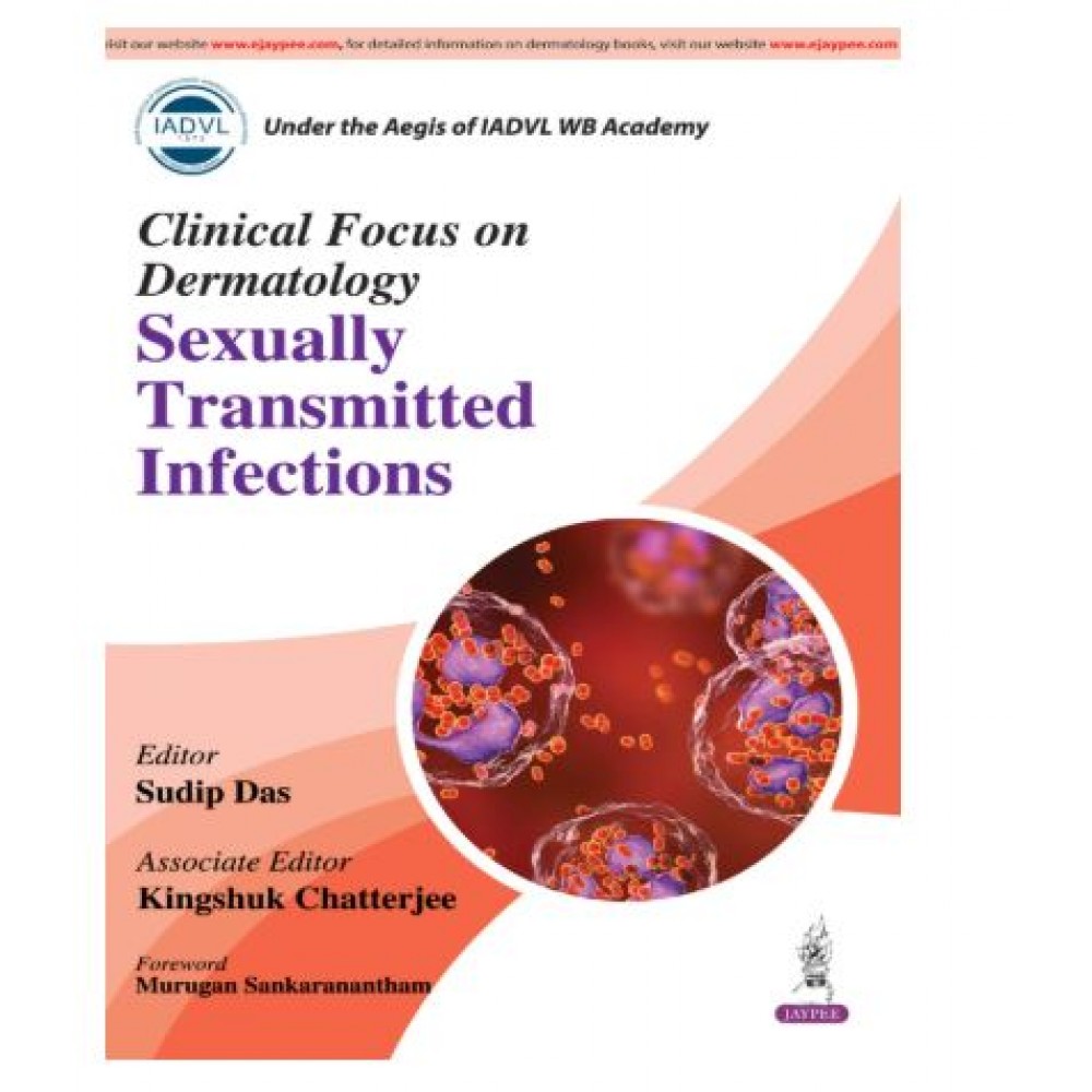 Clinical Focus On Dermatology Sexually Transmitted Infections;1st Edition 2026 by Sudip Das
