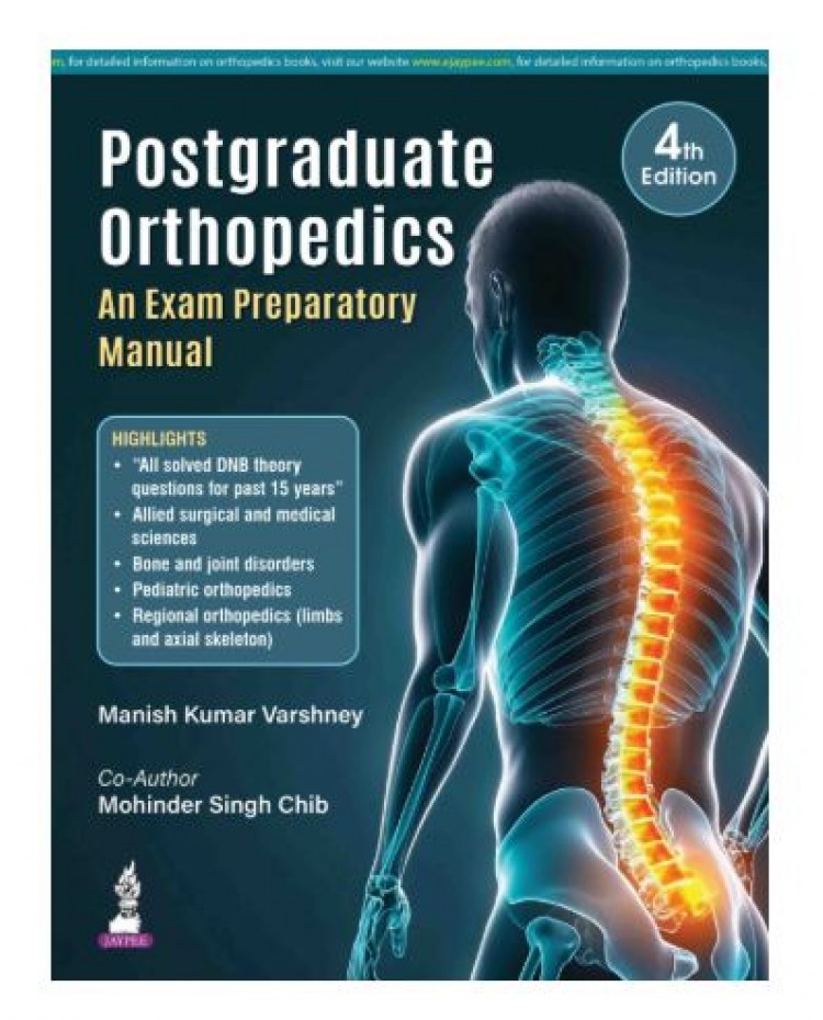 Postgraduate Orthopedics: An Exam Preparatory Manual;4th Edition 2026 by Manish Kumar Varshney & Mohinder Singh Chib