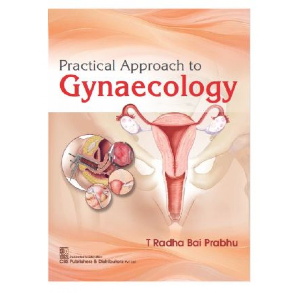 Practical Approach to Gynaecology;1st Edition 2026 by T Radha Bai Prabhu
