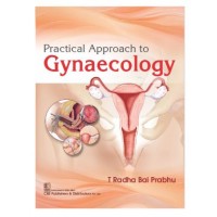 Practical Approach to Gynaecology;1st Edition 2026 by T Radha Bai Prabhu