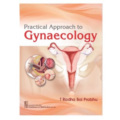 Practical Approach to Gynaecology;1st Edition 2026 by T Radha Bai Prabhu