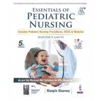 Essentials of Pediatric Nursing;5th Edition 2027 by Rimple Sharma 