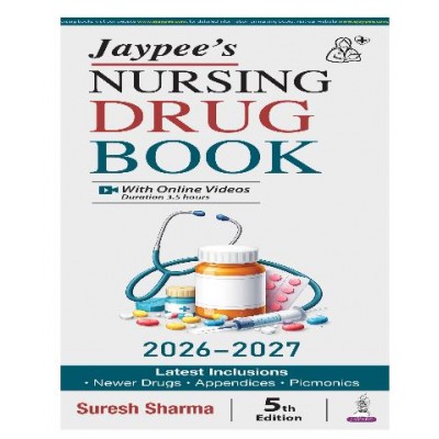 Jaypee’s Nursing Drug Book(2026-2027);5th Edition 2026 By Suresh Sharma 