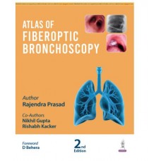 Atlas of Fiberoptic Bronchoscopy;2nd Edition 2026 by Rajendra Prasad, Nikhil Gupta & Rishabh Kacker