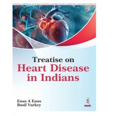 Treatise on Heart Disease in Indians;1st Edition 2026 by Enas A Enas & Basil Varkey