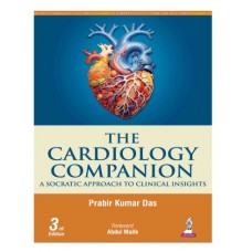 The Cardiology Companion: A Socratic Approach to Clinical Insights;1st Ediiton 2026 by Prabir Kuamr Das