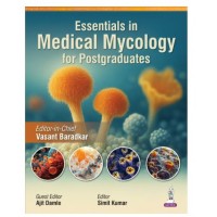 Essentials in Medical Mycology for Postgraduates;1st Edition 2026 by Vasant Baradkar, Ajit Damle & Simit Kumar
