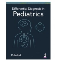 Differential Diagnosis in Pediatrics;1st Edition 2026 by R Arvind