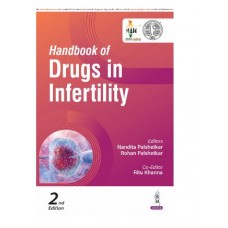 Handbook of Drugs in Infertility;2nd Edition 2026 By Nandita Palshetkar & Rohan Palshetkar	