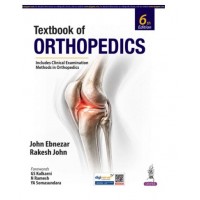 Textbook of Orthopedics Includes Clinical Examination Methods in Orthopedics;6th Edition 2027 by John Ebnezar & Rakesh John