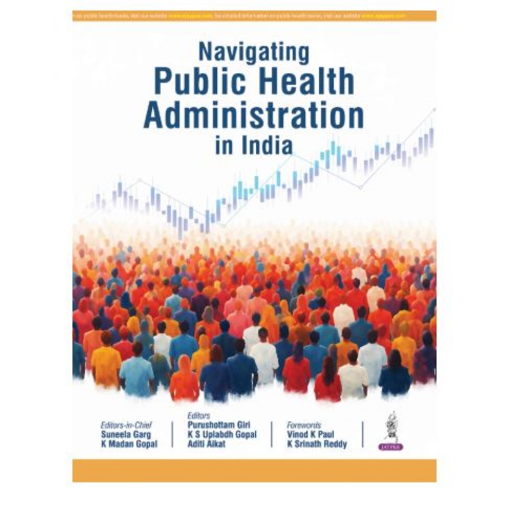 Navigating Public Health Administration in India;1st Edition 2026 by Suneela Garg, K Madan Gopal, Purushottam Giri & Aditi Aikat