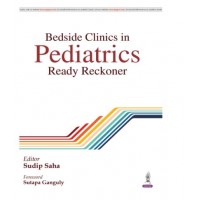 Bedside Clinics in Pediatrics: Ready Reckoner;1st Edition 2026 by Sudip Saha