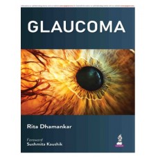 Glaucoma;1st Edition 2026 by Rita Dhamankar