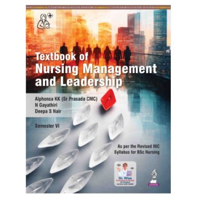 Textbook of Nursing Management and Leadership;1st Edition 2026 by Alphonsa KK & N Gayathiri & Deepa S Nair
