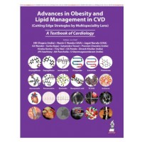 Advances in Obesity and Lipid Management in CVD (Cutting Edge Strategies by Multispeciality Lens) A Textbook of Cardiology;1st Edition 2026 by HK Chopra, Navin C Nanda, Jagat Narula &  GS Wander