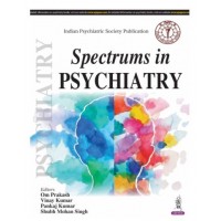 Spectrums in Psychiatry;1st Edition 2026 by Om Prakash, Vinay kumar, Pankaj Kumar & Shubh Mohan singh