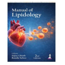 Manual of Lipidology;2nd Edition 2026 By Sujoy Ghosh & Banshi Saboo