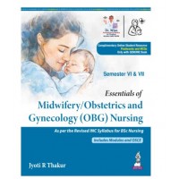 Essentials of Midwifery/Obstetrics and Gynecology (OBG) Nursing;1st Edition 2026 by Jyoti R Thakur