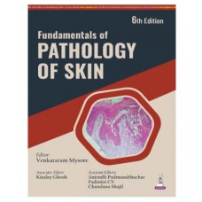 Fundamentals of Pathology of the Skin:6th Edition 2026 By Venkataram Mysore & Kisalay Ghosh
