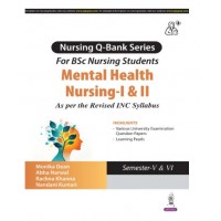 Nursing Q-Bank Series for B.Sc Nursing Students Mental Health Nursing- I & II;1st Edition 2026 by Monika Dean, Abha Narwal, Rachna Khanna & Nandani Kumari