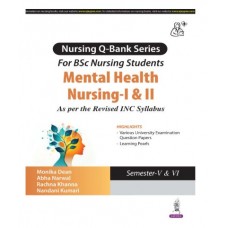 Nursing Q-Bank Series for B.Sc Nursing Students Mental Health Nursing- I & II;1st Edition 2026 by Monika Dean, Abha Narwal, Rachna Khanna & Nandani Kumari