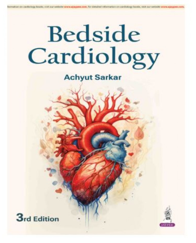 Bedside Cardiology;3rd Edition 2026 by Achyut Sarkar