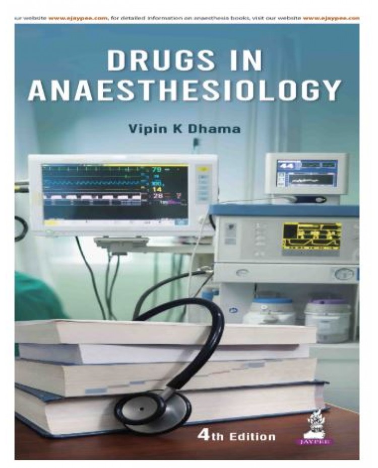 Drugs in Anaesthesiology;4th Edition 2027 By Vipin Kumar Dhama