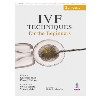 IVF Techniques for the Beginners;2nd Edition 2027 by Kuldeep Jain & Pankaj Talwar