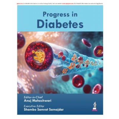 Progress In Diabetes;1st Edition 2026 by Anuj Maheshwari & Shambo Samrat Samajdar