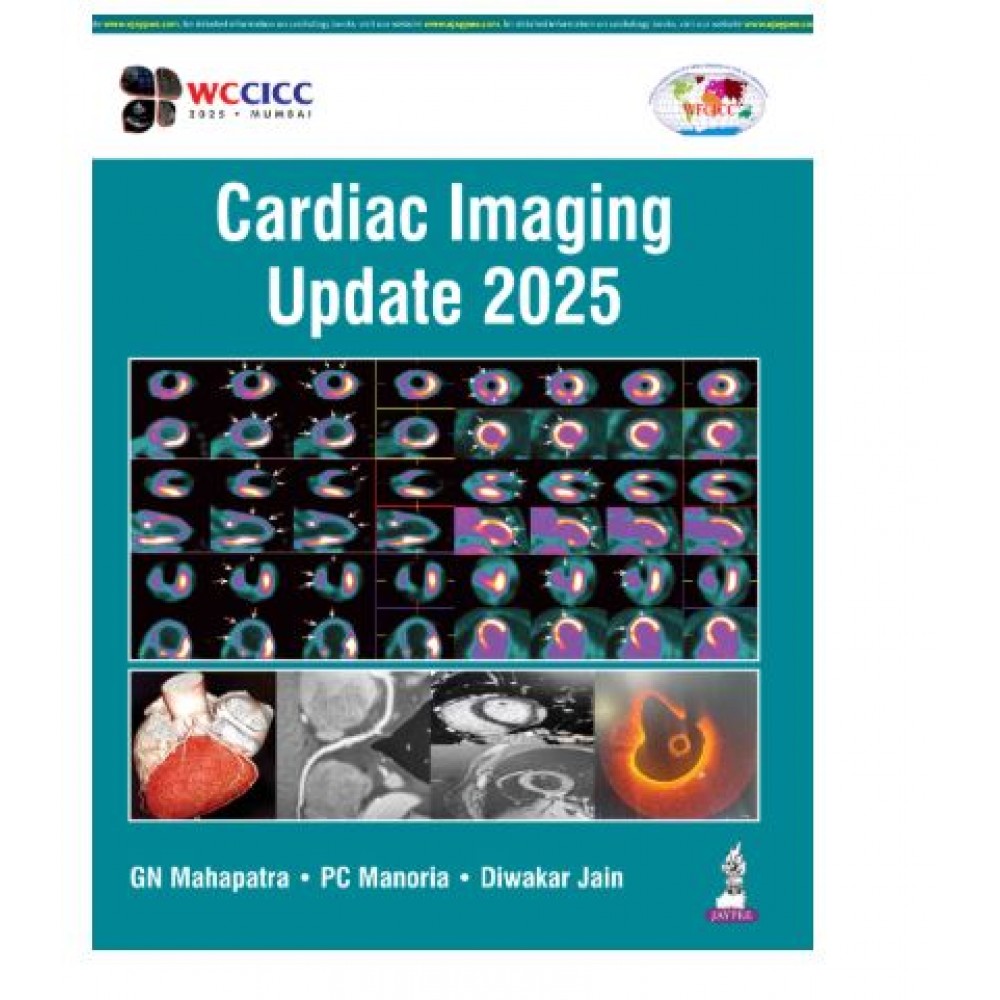 Cardiac Imaging Update 2025;1st Edition 2026 by GN Mahapatra, PC Manoria & Diwakar Jain