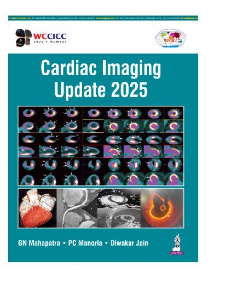 Cardiac Imaging Update 2025;1st Edition 2026 by GN Mahapatra, PC Manoria & Diwakar Jain