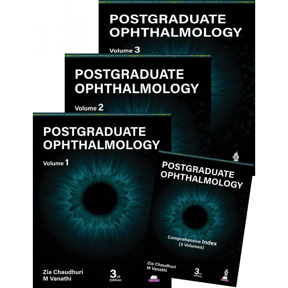 Postgraduate Ophthalmology (3 Volume Set); 3rd Edition 2027 by Zia Chaudhury & M Vanathi