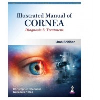 Illustrated Manual of Cornea: Diagnosis & Treatment;1st Edition 2026 by Uma Sridhar