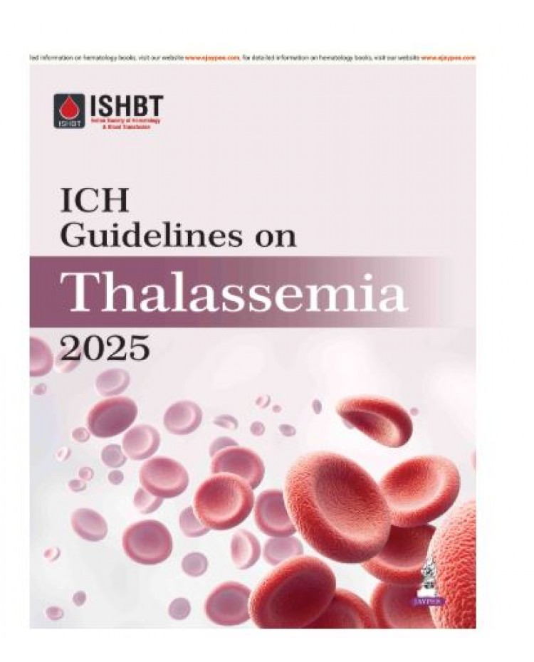 ICH Guidelines on Thalassemia 2025;1st Edition 2026 by Rabindra Kumar Jena, Amiya Ranjan Nayak & Maitreyee Bhattacharya