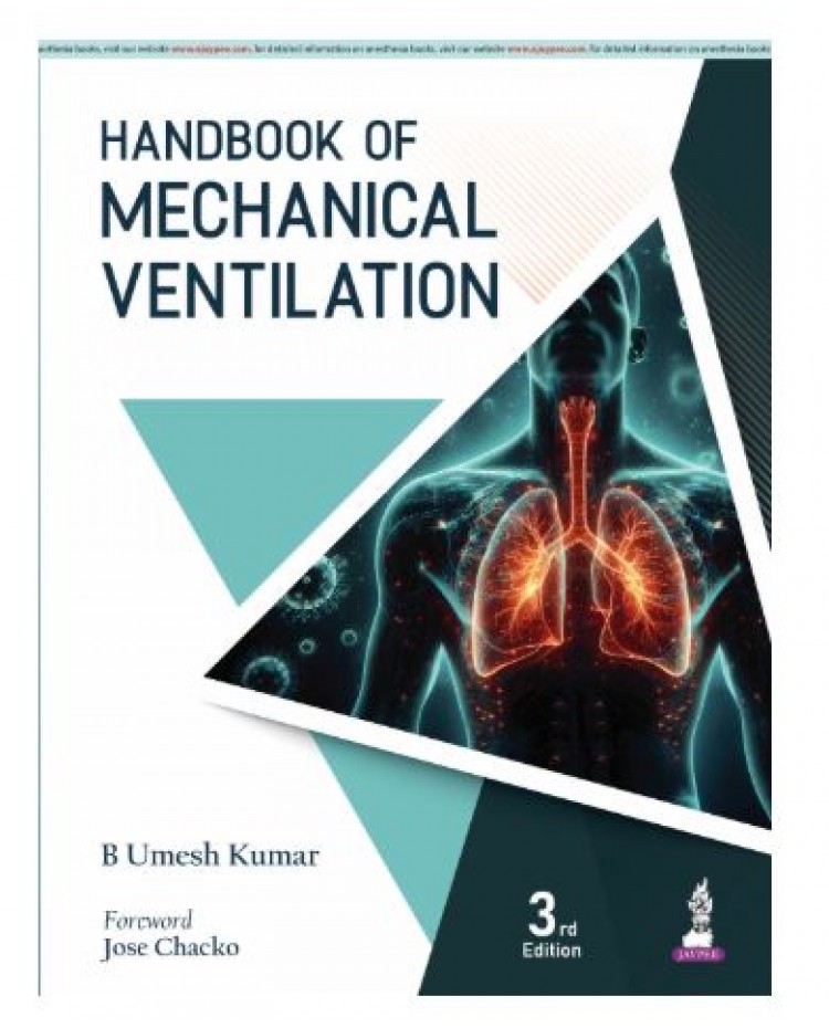 Handbook of Mechanical Ventilation;3rd Edition 2026 by B Umesh Kumar 
