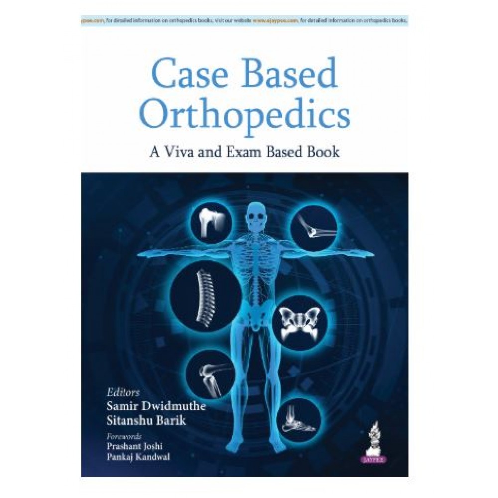Case Based Orthopedics: A Viva and Exam Based Book;1st Edition 2026 by Samir Dwidmuthe & Sitanshu Barik