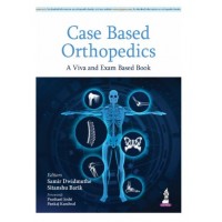 Case Based Orthopedics: A Viva and Exam Based Book;1st Edition 2026 by Samir Dwidmuthe & Sitanshu Barik