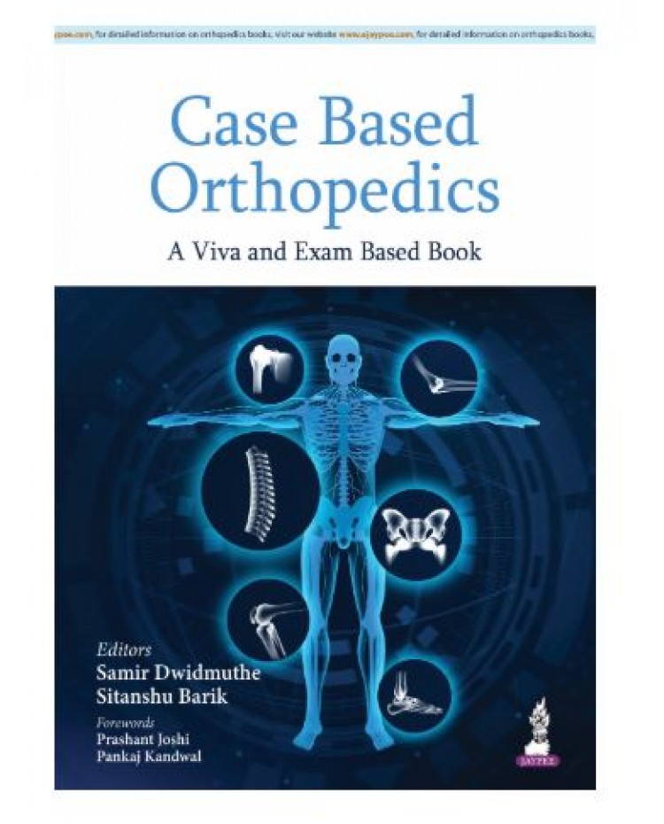 Case Based Orthopedics: A Viva and Exam Based Book;1st Edition 2026 by Samir Dwidmuthe & Sitanshu Barik