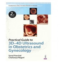 Practical Guide to 3D–4D Ultrasound in Obstetrics and Gynecology;2nd Edition 2026 by Sonal Panchal & Chaitanya Nagori