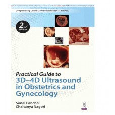 Practical Guide to 3D–4D Ultrasound in Obstetrics and Gynecology;2nd Edition 2026 by Sonal Panchal & Chaitanya Nagori