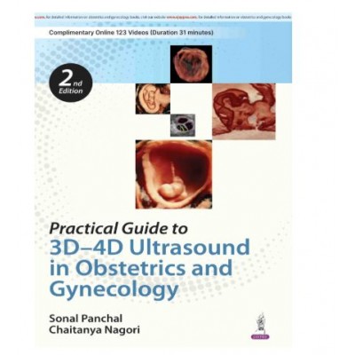 Practical Guide to 3D–4D Ultrasound in Obstetrics and Gynecology;2nd Edition 2026 by Sonal Panchal & Chaitanya Nagori