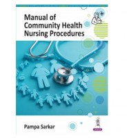 Manual of Community Health Nursing Procedures;1st Edition 2026 by Pampa Sarkar