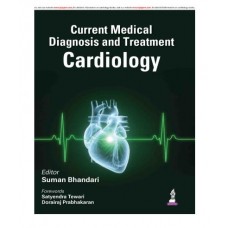Current Medical Diagnosis and Treatment Cardiology;1st Edition 2027 by Suman Bhandari